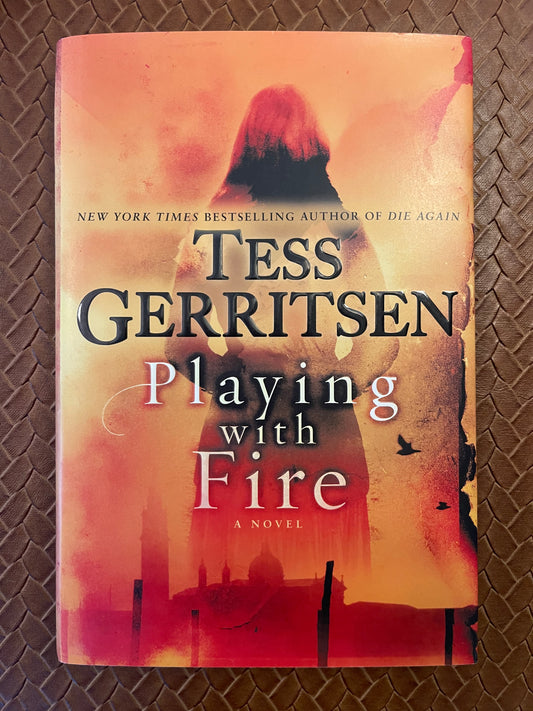Playing with Fire by Tess Gerritsen (Hardcover)
