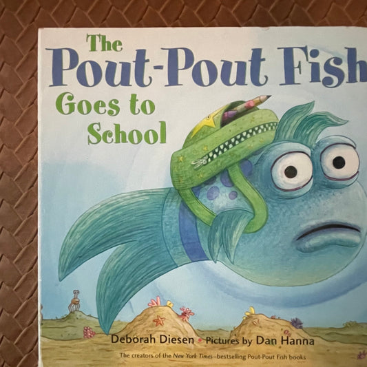 The Pout-Pout Fish Goes to School by Deborah Diesen,  Dan Hanna  (Illustrator)