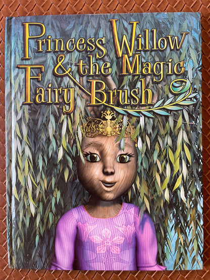 Princess Willow and the Magic Fairy Brush by Bundy Renfro (Hardcover)