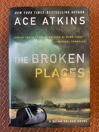 Quinn Colson #3: The Broken Places by Ace Atkins (Hardcover)