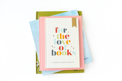 Reading Journal For Kids: For the Love of Books