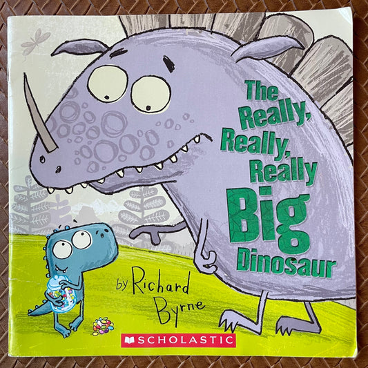 The Really, Really, Really Big Dinosaur by Richard Byrne