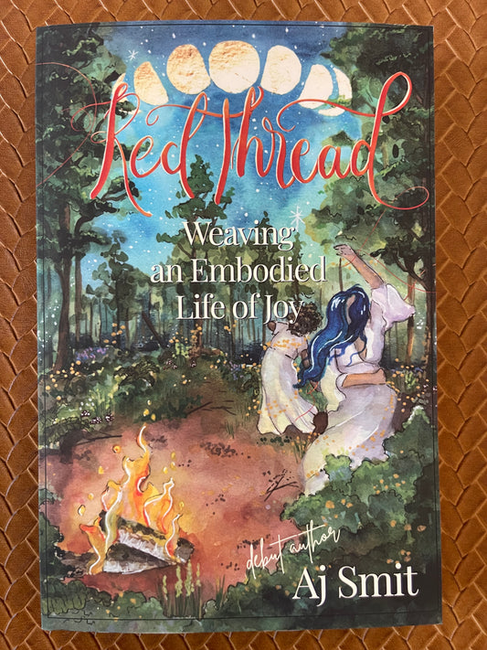 Red Thread: Weaving an Embodied Life of Joy by A.J. Smit (Paperback)