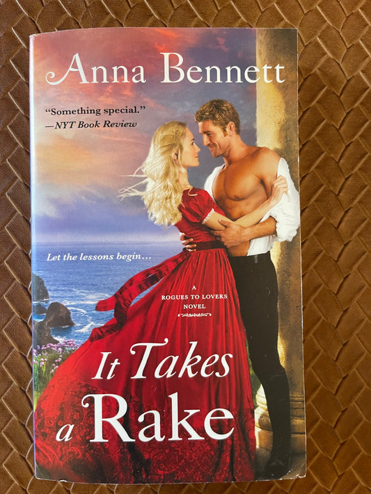 Rogues to Lovers #3: It Takes a Rake by Anna Bennett (Paperback)