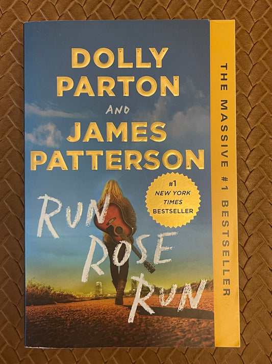 Run, Rose, Run by James Patterson, Dolly Parton (Paperback)
