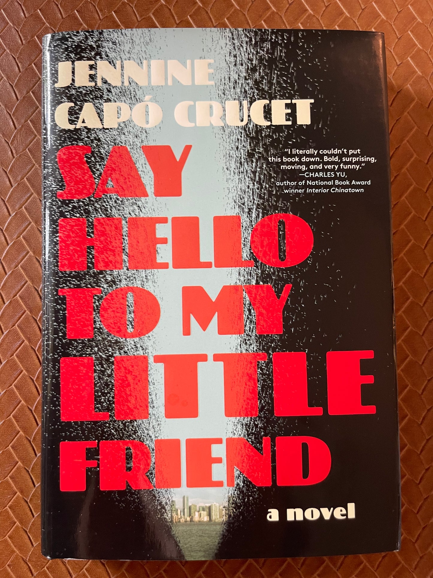 Say Hello to My Little Friend by Jennine Capó Crucet (Hardcover)