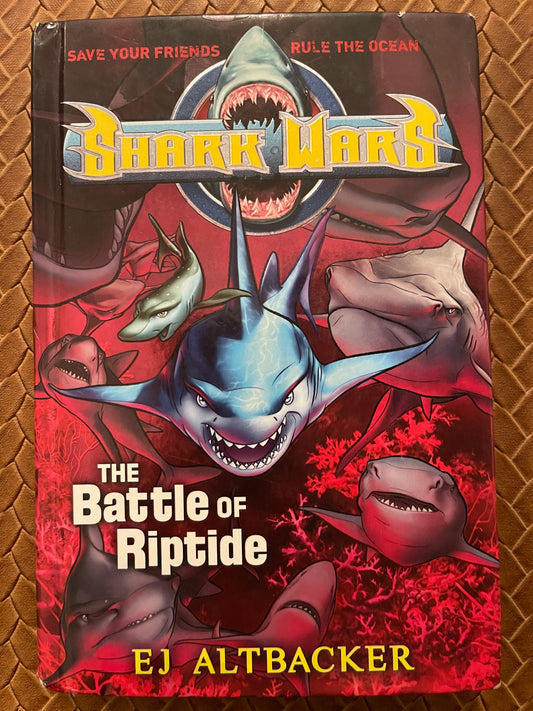 The Battle of Riptide (Shark Wars #2) by E.J. Altbacker