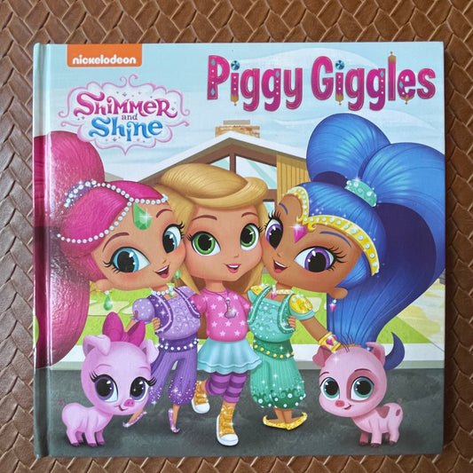 Shimmer and Shine Piggy Giggles by Nickelodeon Publishing