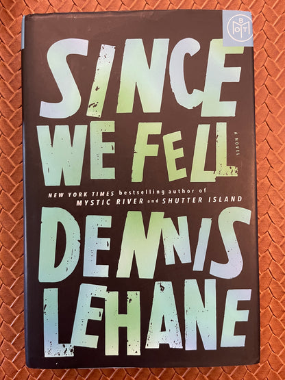 Since We Fell: A Novel by Dennis Lehane (Hardcover)