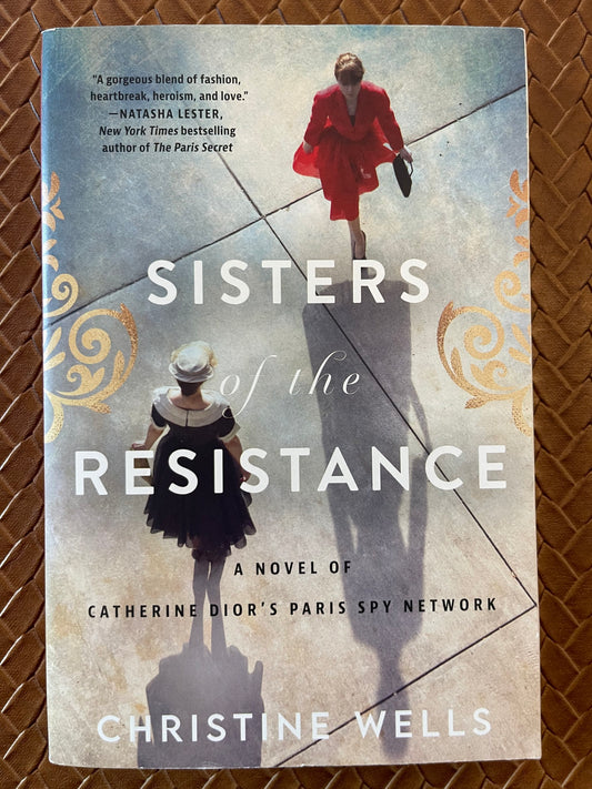 Sisters of the Resistance by Christine Wells (Paperback)
