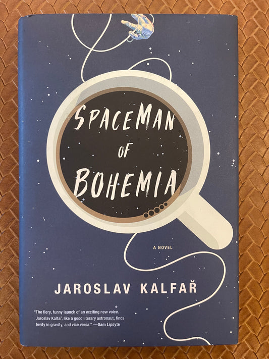 Spaceman of Bohemia by Jaroslav Kalfar (Hardcover)
