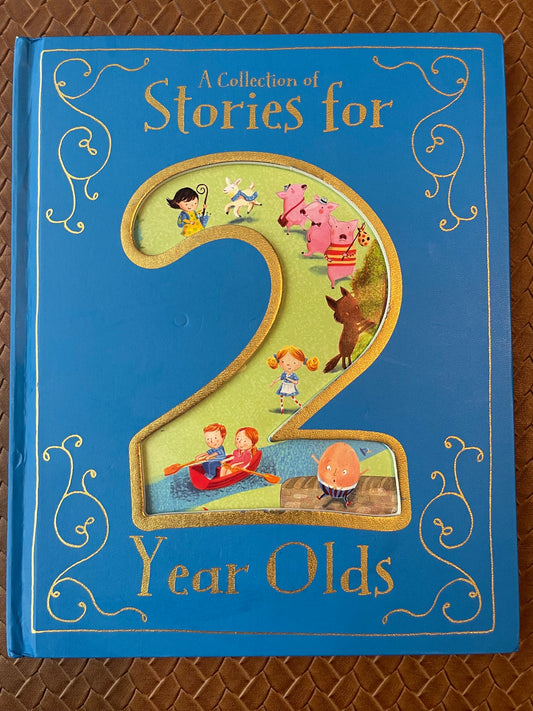 A Collection of Stories for 2 Year Olds by Parragon Books