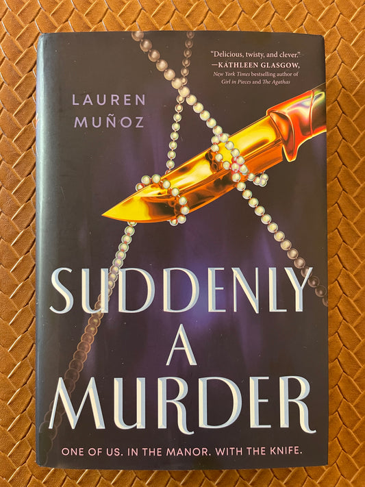 Suddenly a Murder by Lauren Muñoz (Hardcover)