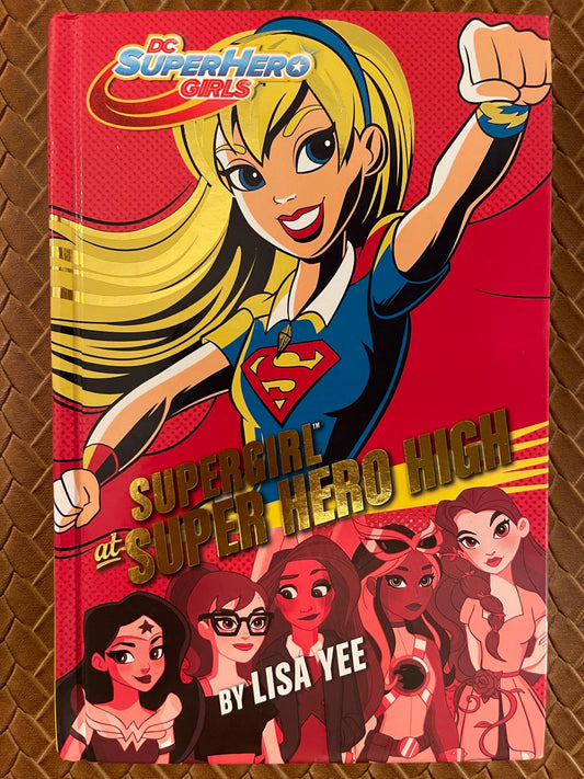 Supergirl at Super Hero High (DC Super Hero Girls #2) by Lisa Yee