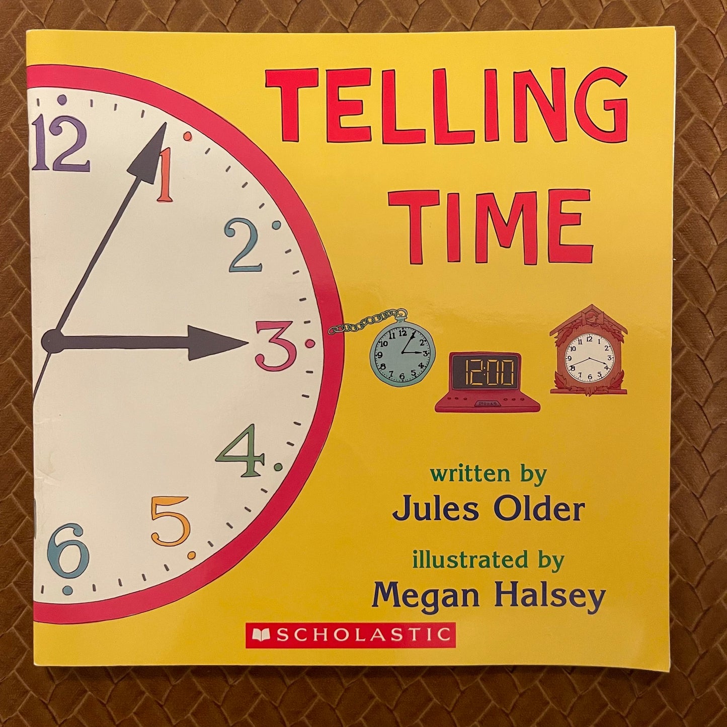 Telling Time: How to Tell Time on Digital and Analog Clocks by Jules Older
