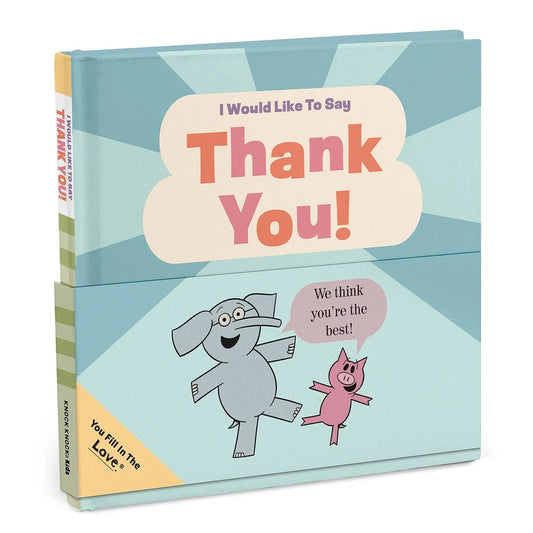 Thank You – Elephant & Piggie Fill in the Love Journal