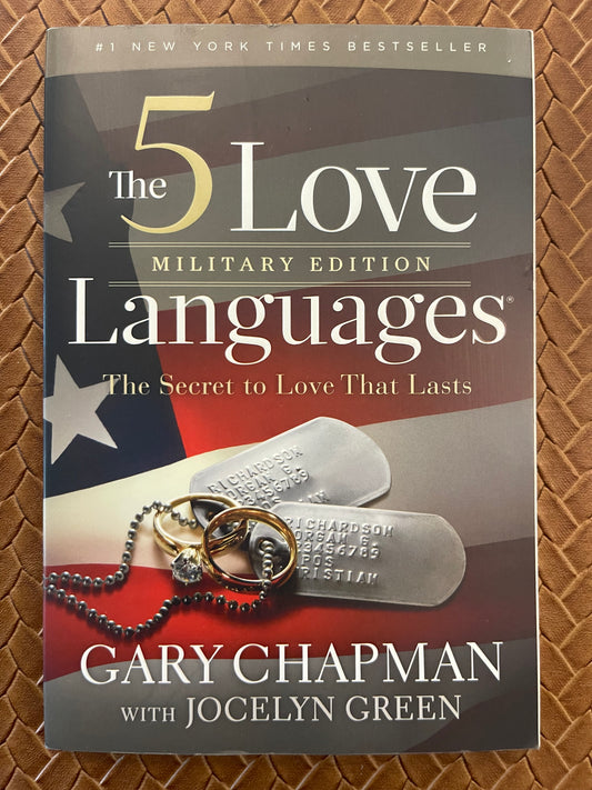 The 5 Love Languages Military Edition: The Secret to Love That Lasts by Gary D. Chapman, Jocelyn Green (Paperback)