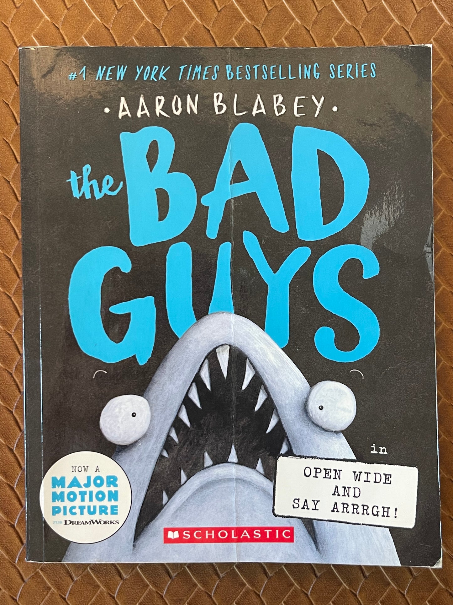 The Bad Guys #15: Open Wide and Say Arrrgh! by Aaron Blabey (Paperback)