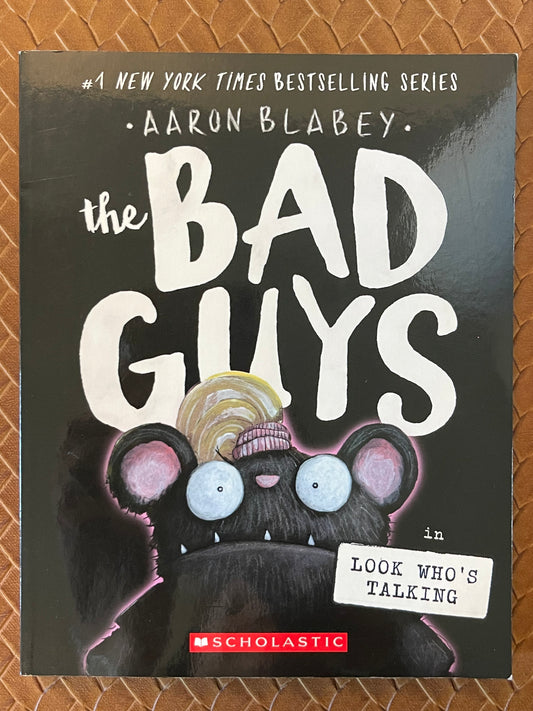 The Bad Guys #18: The Bad Guys in Look Who's Talking by Aaron Blabey (Paperback)