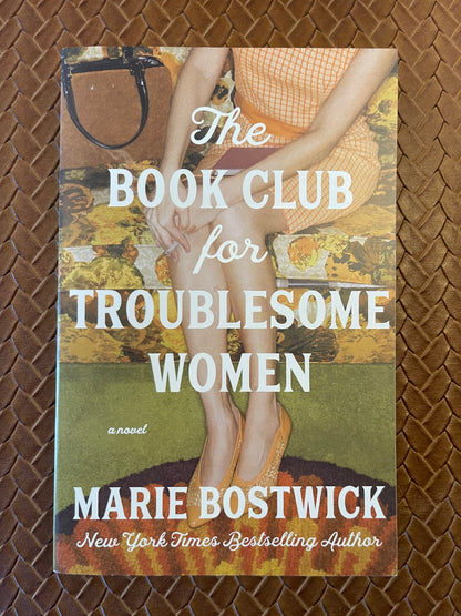 The Book Club for Troublesome Women by Marie Bostwick (Paperback)