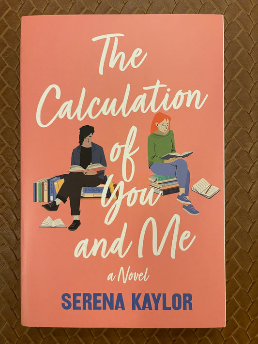 Calculation of You and Me by Serena Kaylor (Paperback)