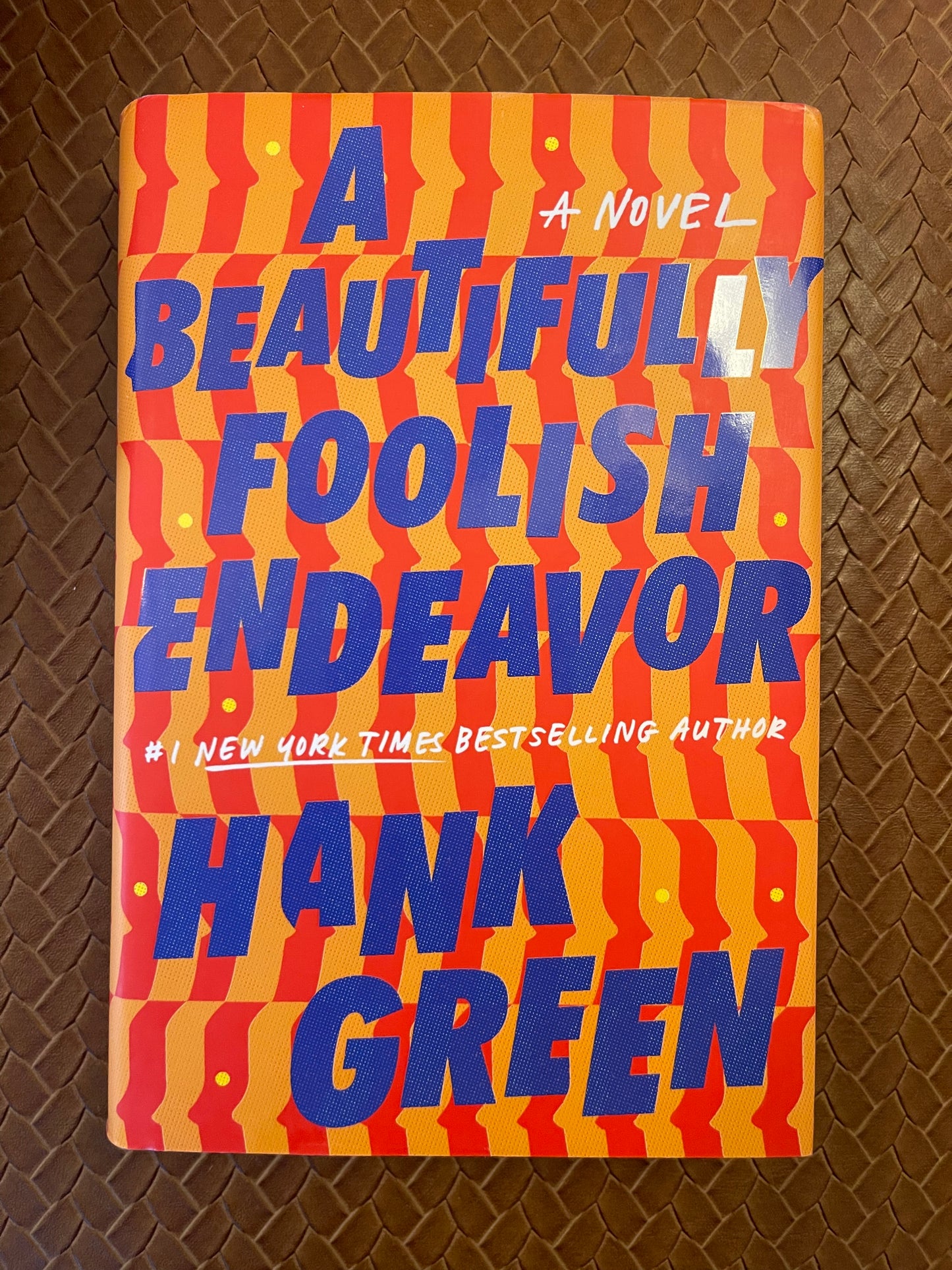 The Carls #2: A Beautifully Foolish Endeavor by Hank Green (Hardcover)