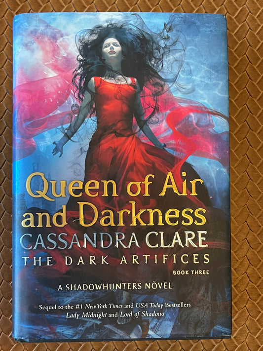 The Dark Artifices #3: Queen of Air and Darkness by Cassandra Clare (Hardcover)