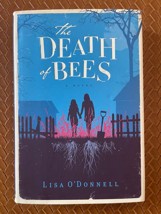 The Death of Bees by Lisa O'Donnell (Hardcover)