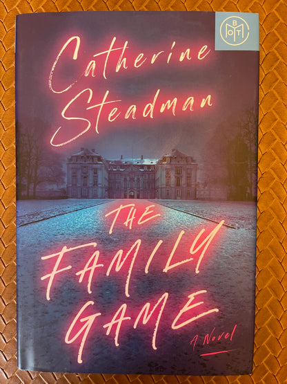 The Family Game by Catherine Steadman (Hardcover)