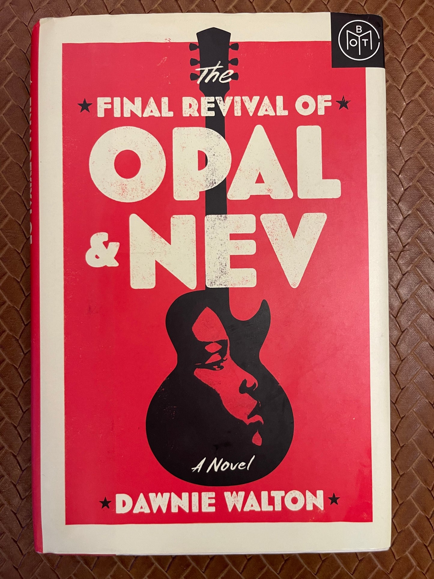 The Final Revival of Opal & Nev by Dawnie Walton (Hardcover)