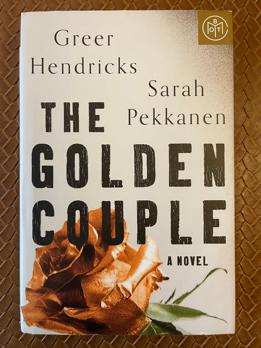 The Golden Couple by Greer Hendricks, Sarah Pekkanen (Hardcover)