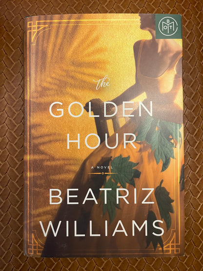 The Golden Hour by Beatriz Williams (Hardcover)
