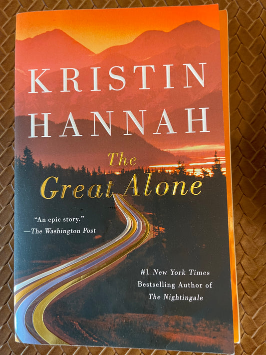 The Great Alone by Kristin Hannah (Paperback)