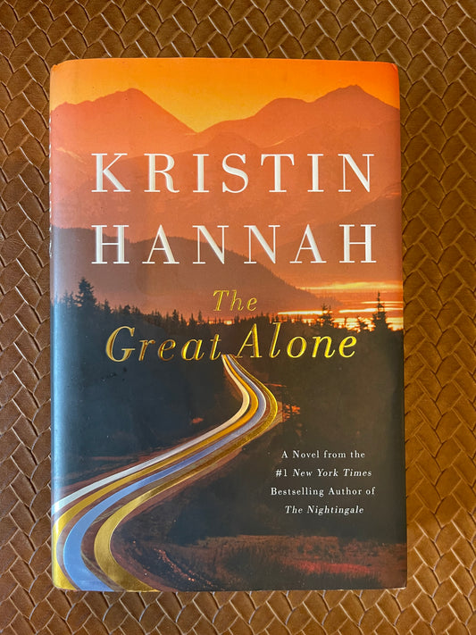 The Great Alone by Kristin Hannah (Hardcover)