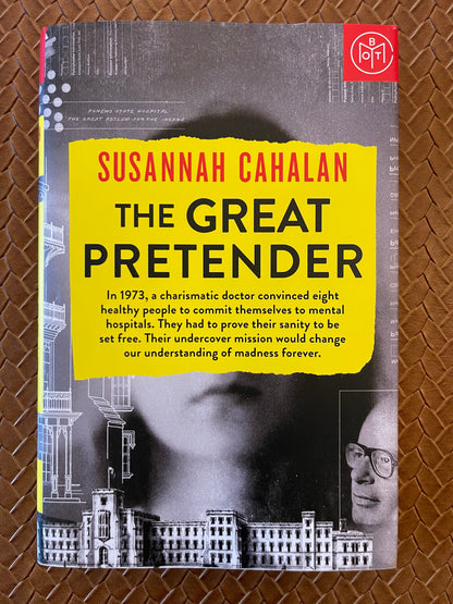 The Great Pretender: The Undercover Mission That Changed Our Understanding of Madness by Susannah Cahalan (Hardcover)