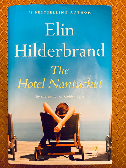 The Hotel Nantucket by Elin Hilderbrand (Hardcover)