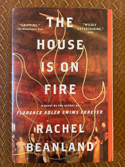 The House Is on Fire by Rachel Beanland (Paperback)