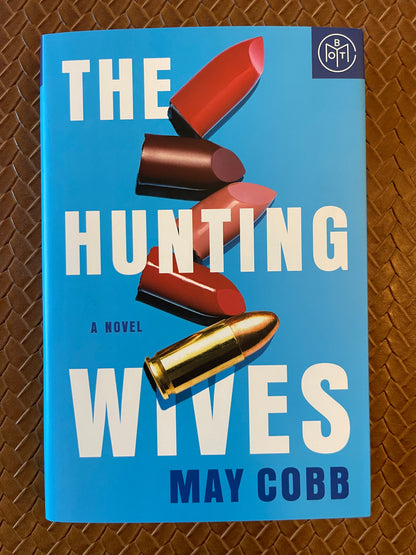 The Hunting Wives by May Cobb (Hardcover)