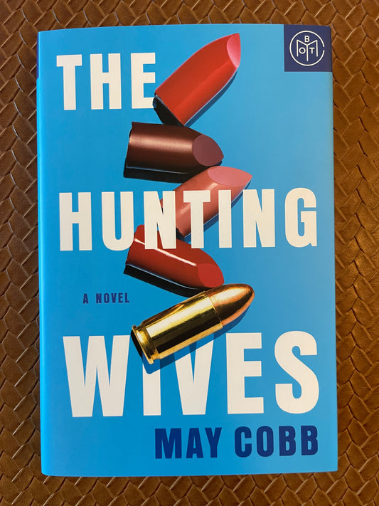 The Hunting Wives by May Cobb (Hardcover)