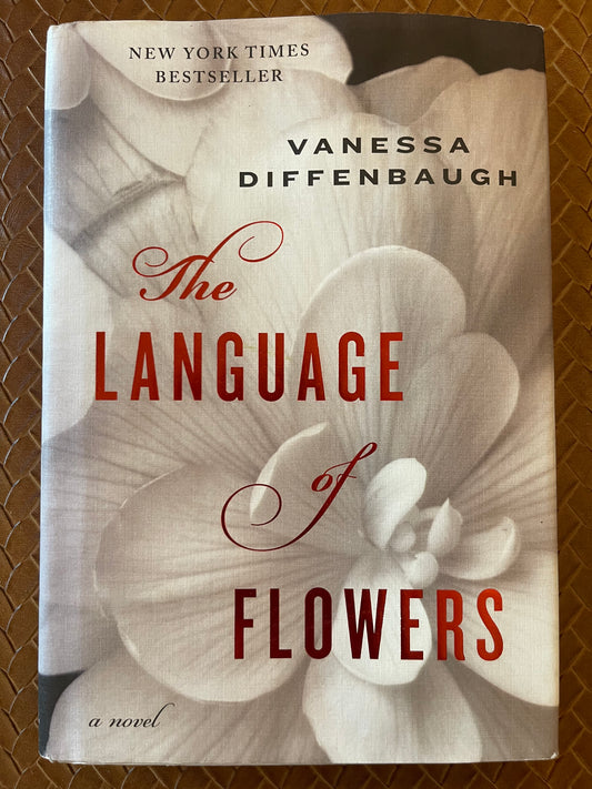The Language of Flowers by Vanessa Diffenbaugh (Hardcover)
