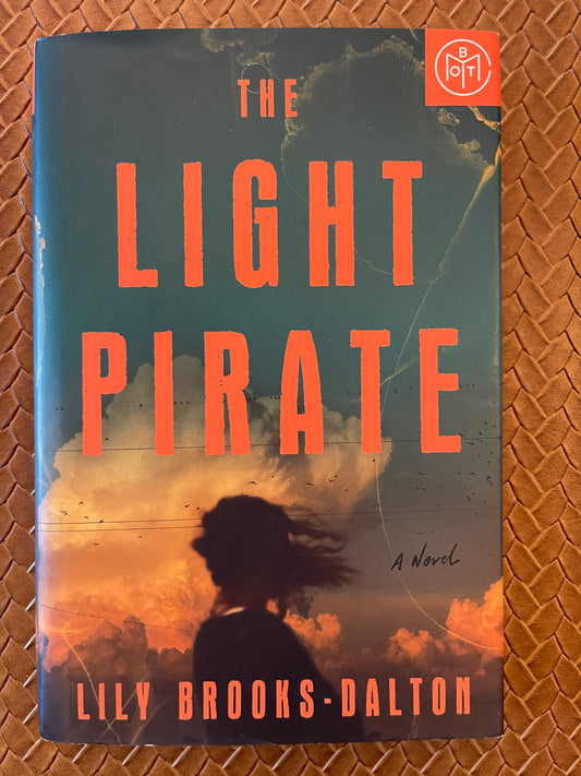 The Light Pirate by Lily Brooks-Dalton (Hardcover)