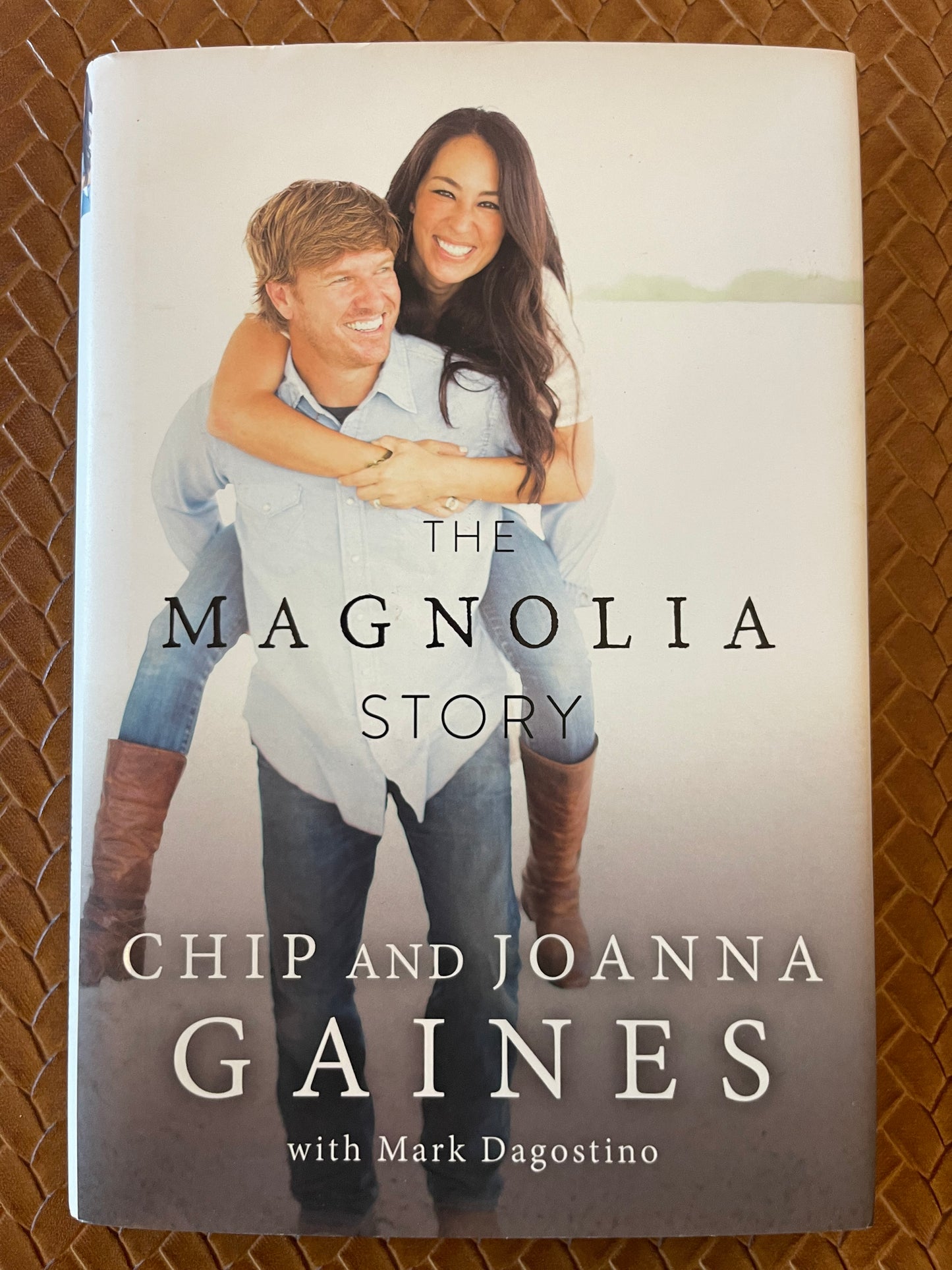 The Magnolia Story by Chip Gaines, Joanna Gaines, Mark Dagostino (Hardcover)