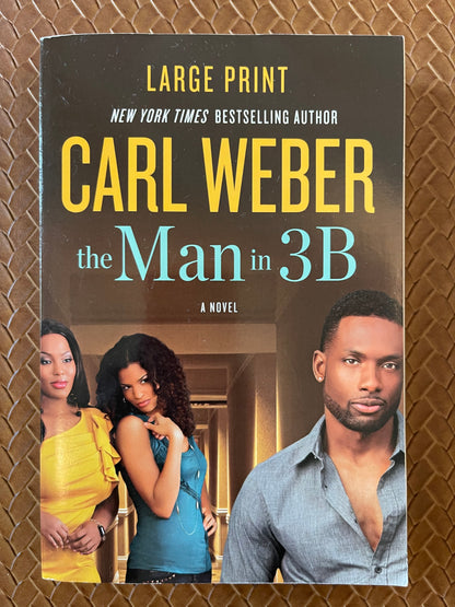 The Man in 3B by Carl Weber (Large Print) (Paperback)