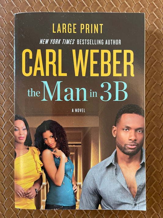 The Man in 3B by Carl Weber (Large Print) (Paperback)