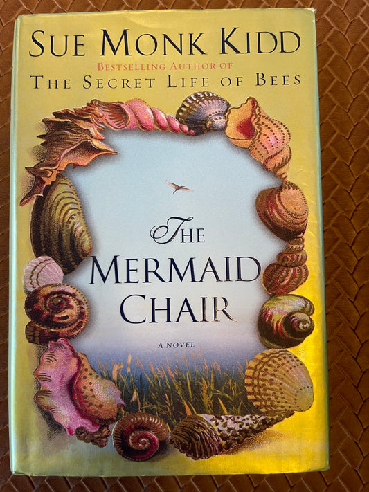 The Mermaid Chair by Sue Monk Kidd (Hardcover)