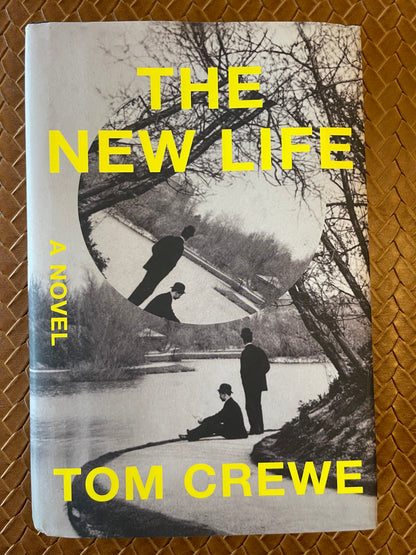 The New Life by Tom Crewe (Hardcover)