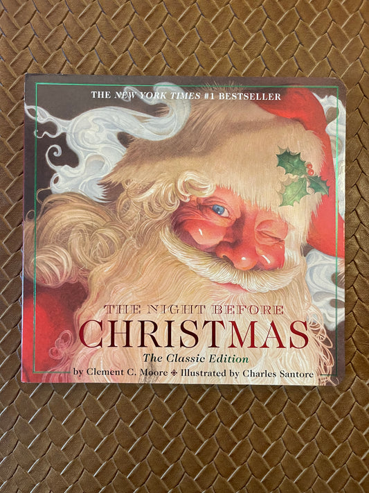 The Night Before Christmas Board Book: The Classic Edition by Clement Moore, Charles Santore (Board Book)
