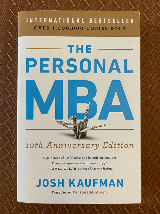 The Personal MBA 10th Anniversary Edition by Josh Kaufman (Paperback)