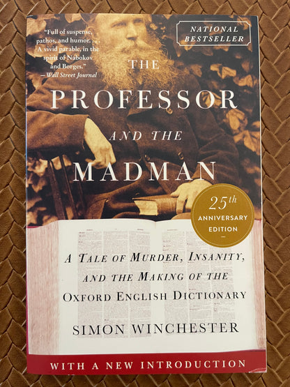 The Professor and the Madman: A Tale of Murder, Insanity, and the Making of the Oxford English Dictionary by Simon Winchester (Paperback)