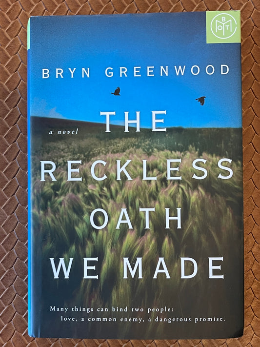 The Reckless Oath We Made by Bryn Greenwood (Hardcover)